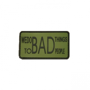 Foto PATCH PVC WE DO TO BAD THINGS PEOPLE